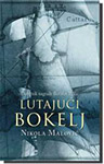 LUTAJUĆI BOKELJ - Nikola Malović