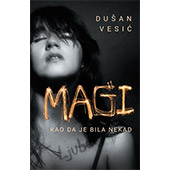 MAGI: KAO DA JE BILA NEKAD - Dušan Vesić