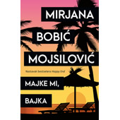 MAJKE MI, BAJKA - Mirjana Bobić Mojsilović
