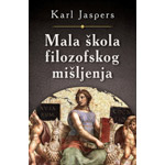 MALA ŠKOLA FILOZOFSKOG MIŠLJENJA - Karl Jaspers