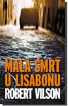 MALA SMRT U LISABONU - Robert Vilson 