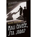 MALI ČOVEČE, ŠTA SADA? - Hans Falada