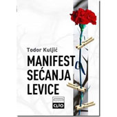 MANIFEST SEĆANJA LEVICE - Todor Kuljić