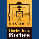 MAŠTARIJE - Horhe Luis Borhes