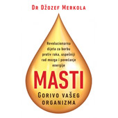 MASTI: GORIVO VAŠEG ORGANIZMA - Džozef Merkola