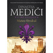 DINASTIJA MEDIČI: U IME KRALJICE - Mateo Strukul