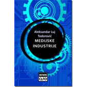 MEDIJSKE INDUSTRIJE - Aleksandar Luj Todorović