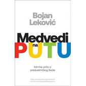 MEDVEDI NA PUTU - Bojan Leković