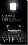 MEMOARI PERE BOGALJA - Slobodan Selenić