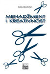 MENADŽMENT I KREATIVNOST - Kris Bolton