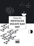 MENTALNA BOLEST KAO MIT - Tomas Sas