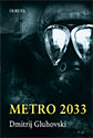 METRO 2033 - Dmitrij Gluhovski