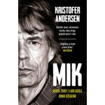 MIK: BURNI ŽIVOT I LUDI GENIJ MIKA DŽEGERA - Kristofer Andersen