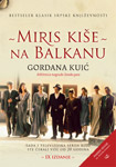 MIRIS KIŠE NA BALKANU (TVRDI POVEZ) - Gordana Kuić