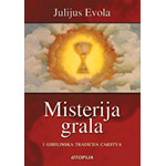 MISTERIJA GRALA - Julijus Evola