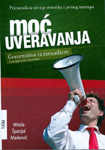 MOĆ UVERAVANJA: GOVORNIŠTVO ZA MENADŽERE - Mirela Španjol Marković