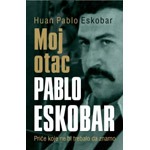 MOJ OTAC PABLO ESKOBAR - Huan Pablo Eskobar