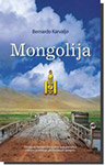 MONGOLIJA - Bernardo Karvaljo