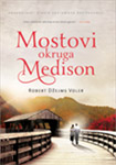 MOSTOVI OKRUGA MEDISON -  Robert Džejms Voler