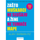 ZAŠTO MUŠKARCI NE SLUŠAJU A ŽENE NE TUMAČE MAPE - Alan Piz, Barbara Piz