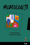 MUZEOLOGIJA - Andre Gob, Noemi Druge