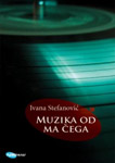 MUZIKA OD MA ČEGA - Ivana Stefanović