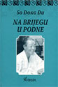 NA BRIJEGU U PODNE - So Đong Đu