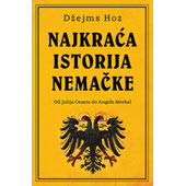 NAJKRAĆA ISTORIJA NEMAČKE - Džejms Hoz