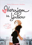 (NE) VERUJEM U LJUBAV - Vesna Zakonović Arežina