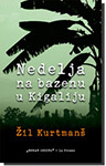 NEDELJA NA BAZENU U KIGALIJU - Žil Kurtmanš