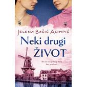 NEKI DRUGI ŽIVOT - Jelena Bačić Alimpić 