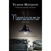 R. C. NEMINOVNO - Vladan Matijević