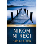 NIKOM NI REČI (DRAGULJI LAGUNE) - Harlan Koben