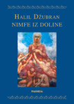 NIMFE IZ DOLINE - Halil Džubran