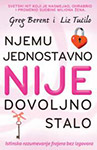 NJEMU JEDNOSTAVNO NIJE DOVOLJNO STALO - Greg Berent, Liz Tučilo