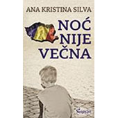 NOĆ NIJE VEČNA - Ana Kristina Silva