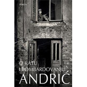 O RATU I BOMBARDOVANJU - Ivo Andrić