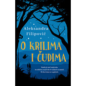 O KRILIMA I ČUDIMA - Aleksandra Filipović