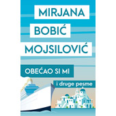 OBEĆAO SI MI - Mirjana Bobić Mojsilović