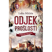 ODJEK PROŠLOSTI - Luka Mičeta