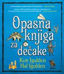 OPASNA KNJIGA ZA DEČAKE - Kon Igulden, Hal Igulden