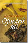 OPUSTELI RAJ - Ana Marija Matute