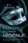 PEDESET NIJANSI: MRAČNIJE - E L Džejms