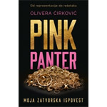 PINK PANTER: MOJA ZATVORSKA ISPOVEST - Olivera Ćirković