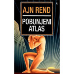 POBUNJENI ATLAS - Ajn Rend