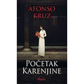 POČETAK KARENJINE - Afonso Kruz