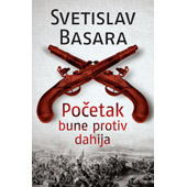 POČETAK BUNE PROTIV DAHIJA - Svetislav Basara