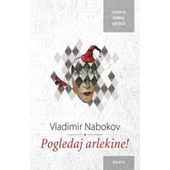 POGLEDAJ ARLEKINE! - Vladimir Nabokov