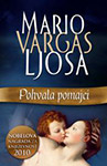 POHVALA POMAJCI - Mario Vargas Ljosa