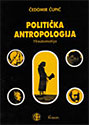 POLITIČKA ANTROPOLOGIJA - Čedomir Čupić